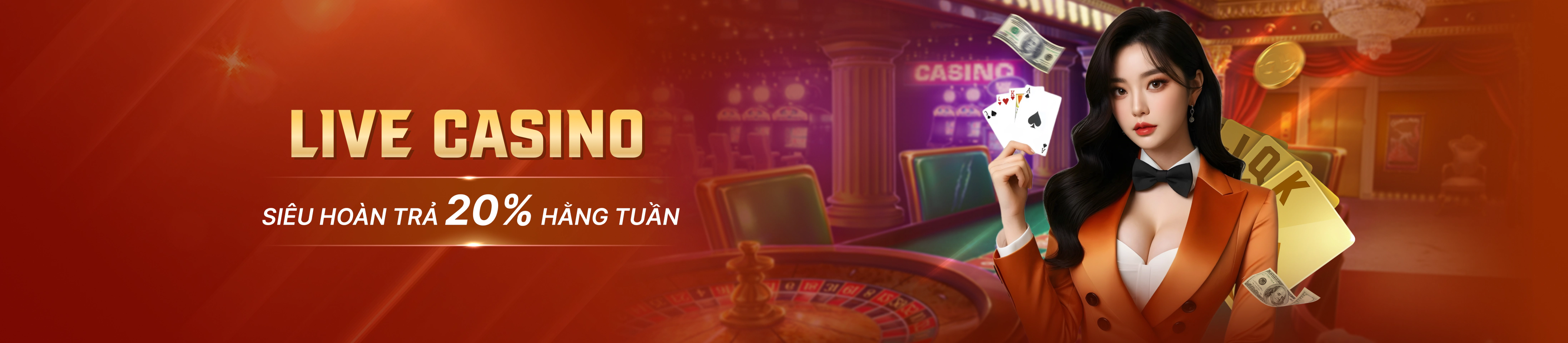 SIÊU HOÀN TRẢ LIVE CASINO